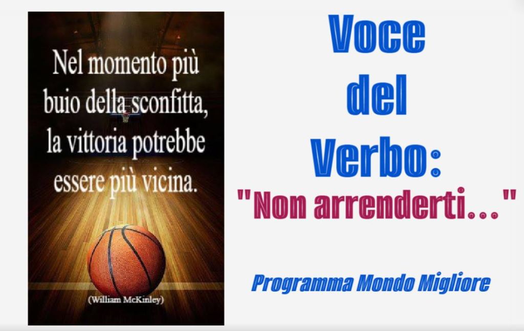 Voce del Verbo: “Non arrenderti…”