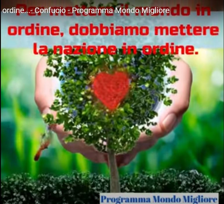 Per mettere il mondo in ordine…- Confucio – Programma Mondo&nbsp;Migliore