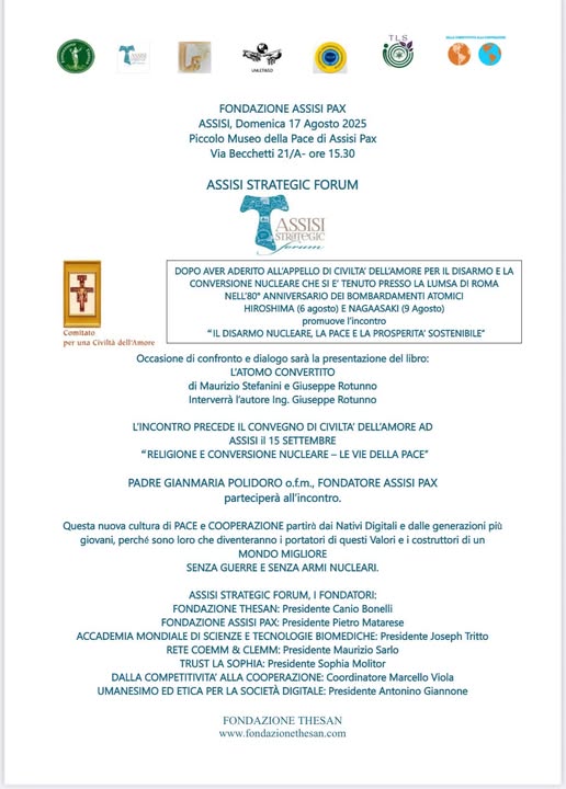 Fondazione Assisi Pax e Assisi Strategic Forum, Domenica 17 Agosto: “Il Disarmo nucleare, la Pace e la Prosperità sostenibile” Raccolta video&nbsp;Evento