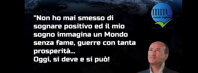 Non ho mai smesso di sognare positivo – Maurizio Sarlo Presidente COEMM Fondatore del Programma Mondo&nbsp;Migliore