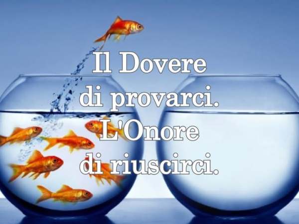 Il Dovere di provarci. L’Onore di&nbsp;riuscirci.