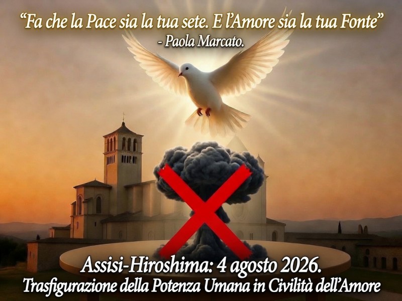 “Fa che la Pace sia la tua sete. E l’Amore sia la tua&nbsp;Fonte”.