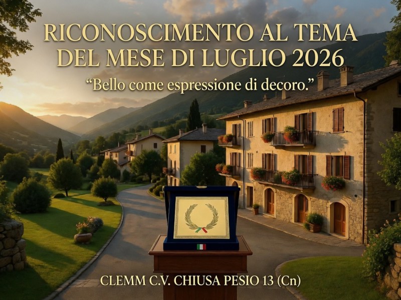 IL RICONOSCIMENTO AL TEMA DEL MESE DI LUGLIO 2026 VA AL CLEMM DI CHIUSA PESIO&nbsp;13